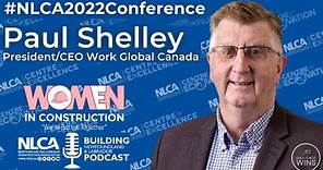 Paul Shelley - President/CEO Work Global Canada #NLCA2022Conference