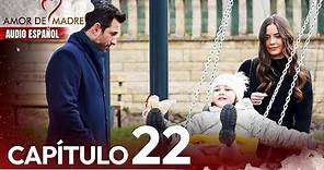 Amor de Madre Capitulo 22 - Doblaje Español | Canım Annem