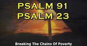PSALM 91 And PSALM 23 Powerful Prayers To Receive Prosperity And Protection From The Lord!!!