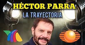 HÉCTOR PARRA: EL ACTOR, SU TRAYECTORIA.