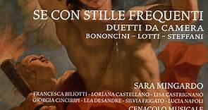 Bononcini, Lotti, Steffani, Sara Mingardo, Cenacolo Musicale - Se Con Stille Frequenti: Duetti Da Camera