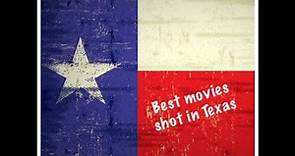 Top 10 movies made in Texas (long)