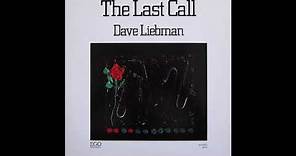 Dave Liebman - The Last Call (1979) FULL ALBUM { Avant-Garde Jazz, Jazz Fusion }