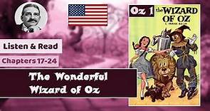 The Wonderful Wizard of Oz (Chapters 17-24) - A novel by Lyman Frank Baum