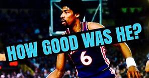 How Good Was Julius Erving REALLY?