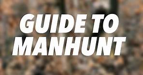 HOW TO WIN MANHUNT (Complete guide)
