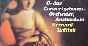 Schubert, Bernard Haitink, Concertgebouw-Orchester, Amsterdam - Symphony No. 9 "The Great"