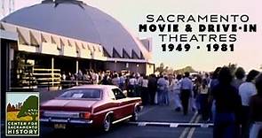 Sacramento Movie and Drive-In Theaters 1949 - 1981