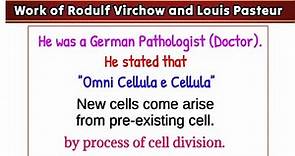 Work of Rudolf Virchow and Louis Pasteur in History of Cell.