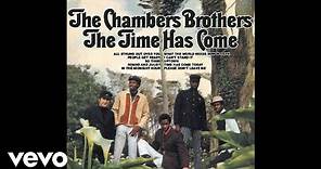 The Chambers Brothers - Time Has Come Today (Audio)