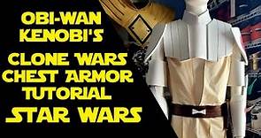 DIY Obi-Wan Kenobi Clone Wars Cosplay Chest Armor Tutorial |UPDATED | Star Wars