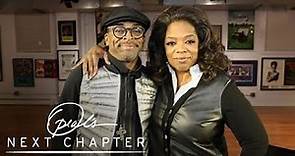 First Look: Oprah's Next Chapter with Spike Lee | Oprah’s Next Chapter | Oprah Winfrey Network