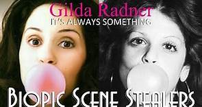 Gilda Radner: It's Always Something - scene comparisons