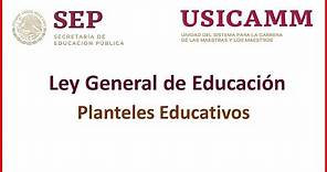 🎨Ley General de Educación en México🤽‍♂🤽‍♀ [PLANTELES EDUCATIVOS]🏫