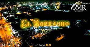 Rey de Rocha, Keyvin C - El Borracho (Vol 65 en Vivo)
