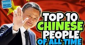 Top 10 Chinese People (Most Influential People in History!)