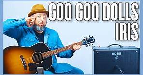 Goo Goo Dolls Iris Guitar Lesson + Tutorial