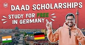 DAAD Scholarships | Scholarships for Indian Students in Germany | Study for Free in Germany