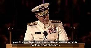CAMBIANDO EL MUNDO - Discurso del Almirante William H. McRaven en University of Texas Austin 2014