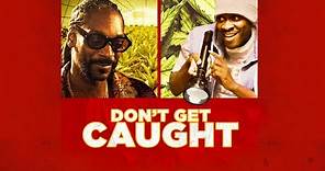 Don't Get Caught Trailer