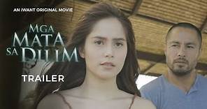 Mga Mata Sa Dilim Trailer | iWant Original Movie