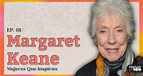 MARGARET KEANE | Una mujer talentosa que enfrentó décadas de opresión.