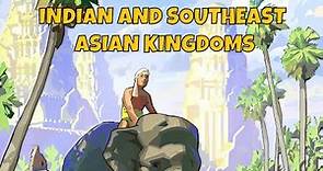 The Middle Kingdoms of India and the Empires of Southeast Asia: A Complete Overview