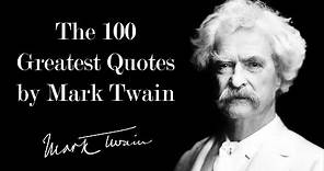 The 100 Greatest Quotes by Mark Twain