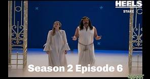 Heels Season 2 episode 6 Recap - Starz