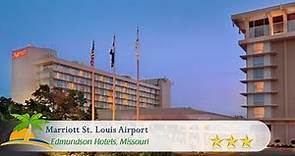 Marriott St. Louis Airport - Edmundson Hotels, Missouri