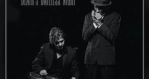 Paul Kelly & Charlie Owen - Death's Dateless Night
