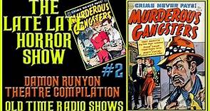 Damon Runyon Theatre New York Gangster Old Time Radio Shows All Night Long #2