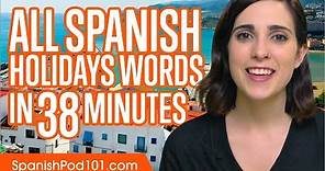 Learn ALL Spanish Holidays in 38 Minutes