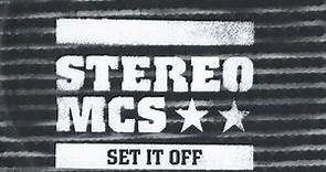 Stereo MC's - Set It Off
