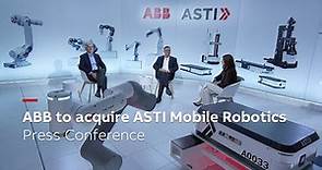 ABB to acquire ASTI Mobile Robotics - Press Conference