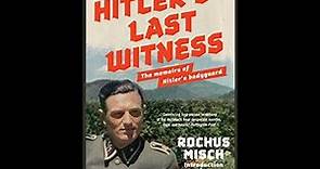 Interview with Hitlers escort - Rochus Misch
