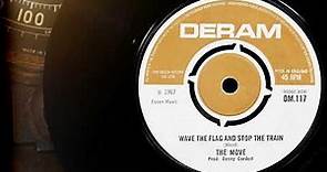 The Move - Wave The Flag And Stop The Train ...1967