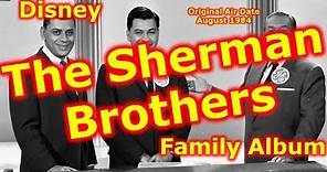 Disney Family Album | The Sherman Brothers | Song Writers | Legend | Disneyland | Walt Disney World