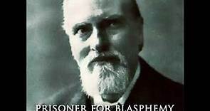 Prisoner for Blasphemy by George William FOOTE read by Rob Marland | Full Audio Book
