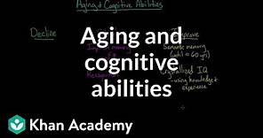 Aging and cognitive abilities | Processing the Environment | MCAT | Khan Academy