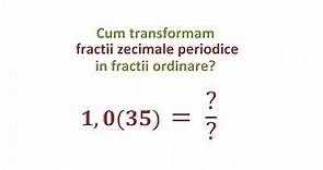 Scrierea fractiilor zecimale periodice ca fractii ordinare (Clasa a V-a)