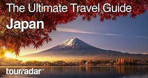 Japan: The Ultimate Travel Guide by TourRadar 2/5