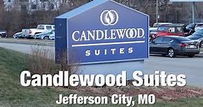 Hotel Review - Candlewood Suites, Jefferson City MO