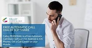 Calley PERSONAL - Free Automatic Call Dialer Software For Android & IOS