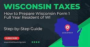 How to File Wisconsin Form 1 Tax Return for a Full Year Resident