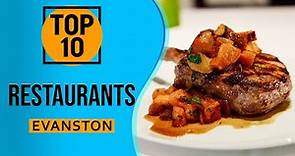 Top 10 Best Restaurants in Evanston, Illinois