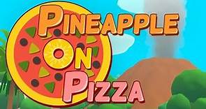 Pineapple on pizza ~ [Full Game]