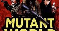 Mutant World - movie: where to watch streaming online