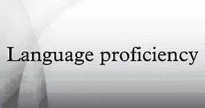 Language proficiency