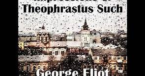 Impressions of Theophrastus Such by George ELIOT read by Josh Mitteldorf | Full Audio Book